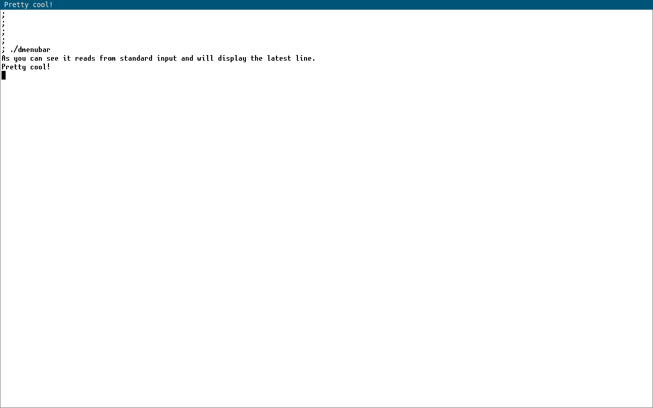 Screenshot of dmenubar displaying "Pretty cool!", as input in the terminal.